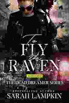 To Fly The Raven (The Dead Dreamer 4)