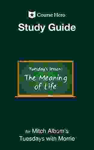 Study Guide for Mitch Albom s Tuesdays with Morrie (Course Hero Study Guides)