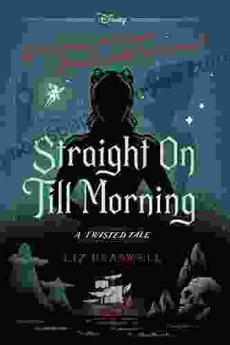 Straight On Till Morning: A Twisted Tale (Twisted Tale A)