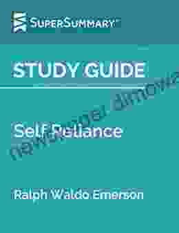 Study Guide: Self Reliance By Ralph Waldo Emerson (SuperSummary)