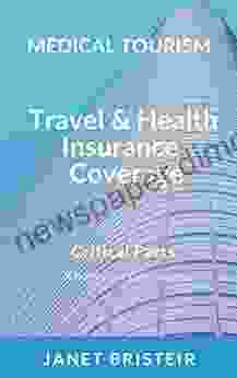 Medical Tourism Travel Health Insurance Coverage: Critical Facts A Transcribed Conversation (Surgery For Sale 4)