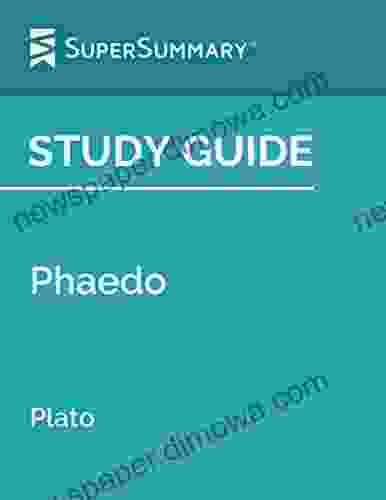 Study Guide: Phaedo By Plato (SuperSummary)