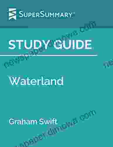 Study Guide: Waterland By Graham Swift (SuperSummary)