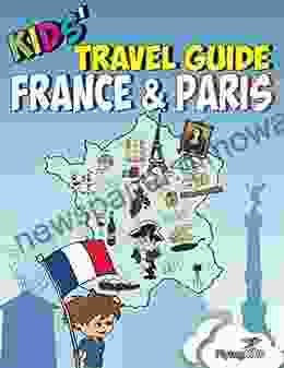 Kids Travel Guide France Paris: The fun way to discover France Paris