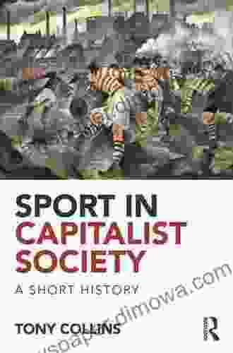 Sport In Capitalist Society: A Short History