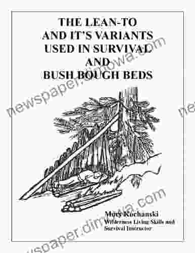 The Lean To And It S Variants Used In Survival And Bush Bough Beds