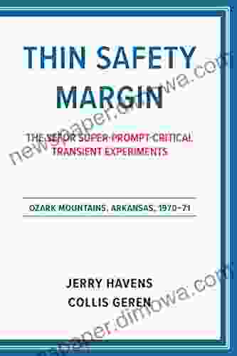 Thin Safety Margin: The SEFOR Super Prompt Critical Transient Experiments Ozark Mountains Arkansas 1970 71