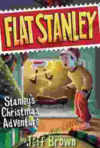 Stanley S Christmas Adventure (Flat Stanley 5)