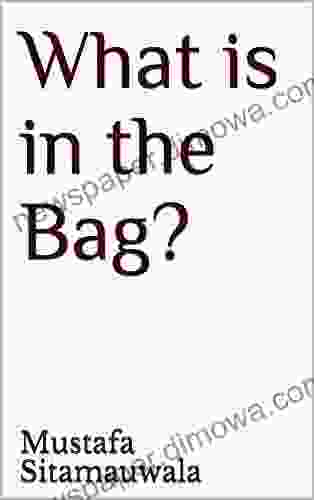 What Is In The Bag?