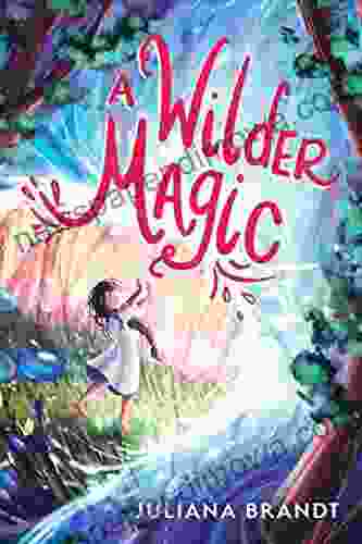 A Wilder Magic Juliana Brandt